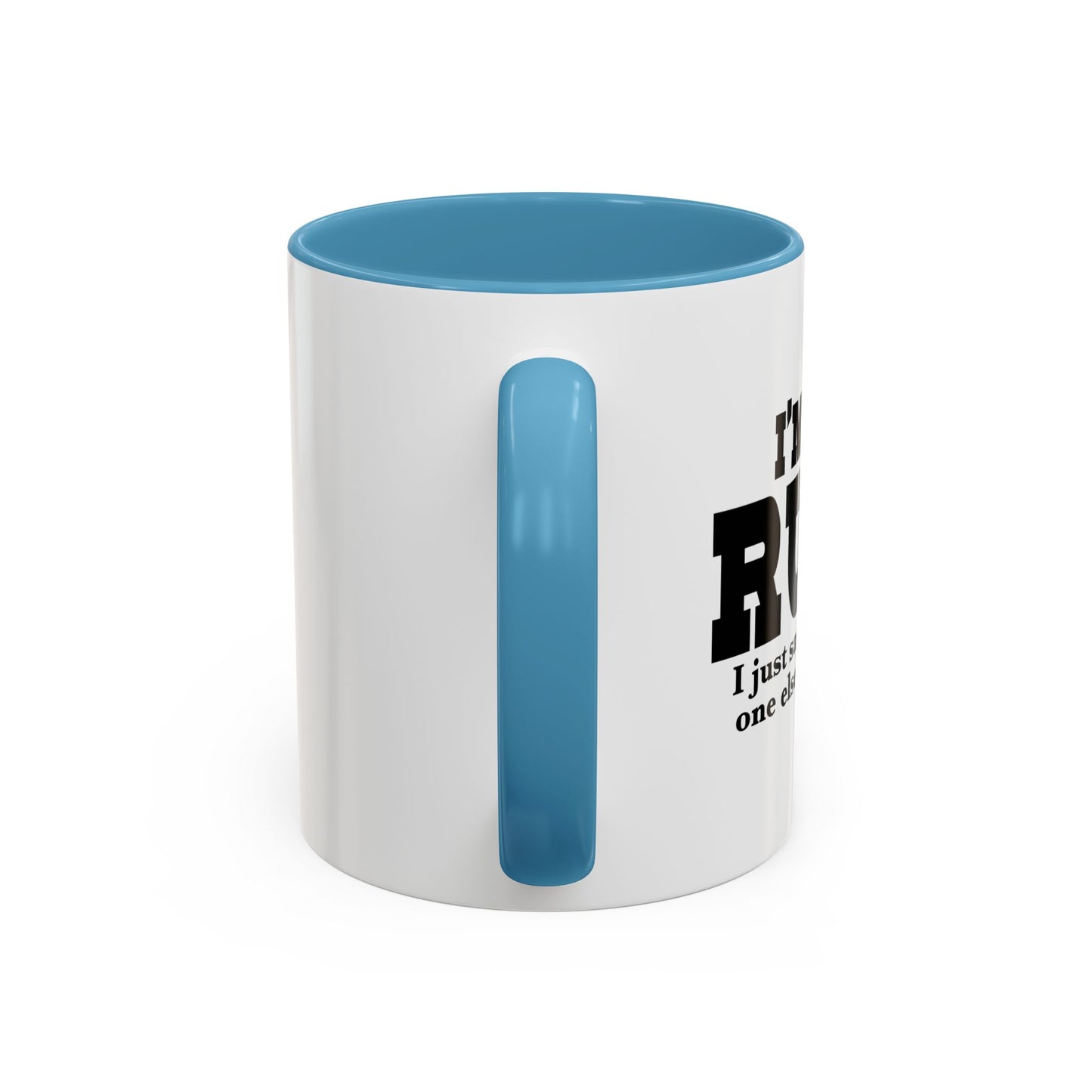 I'M NOT RUDE Accent BiColor Funny Sarcastic Mug