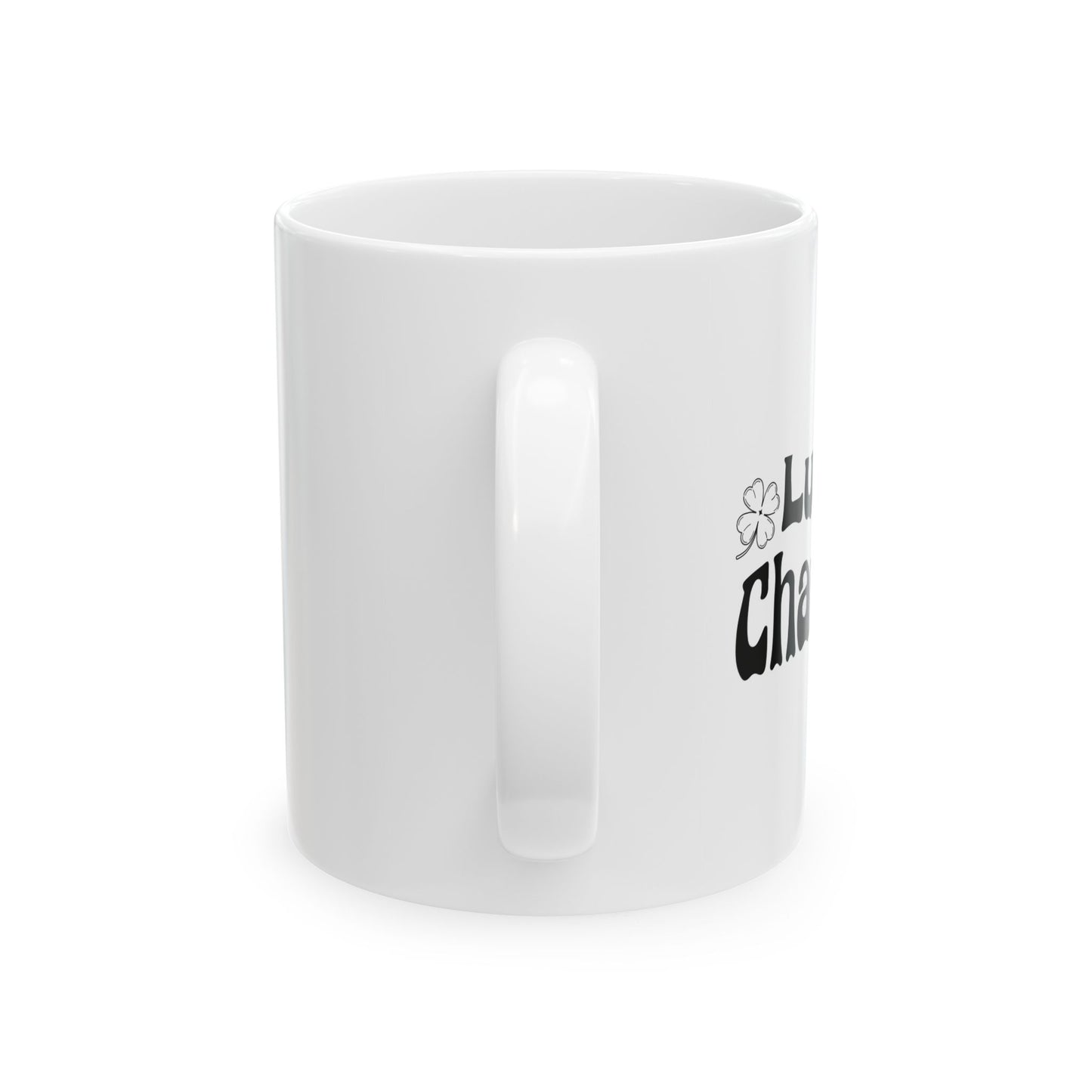 LUCKY CHARMER FUNNY SARCASTIC MUG