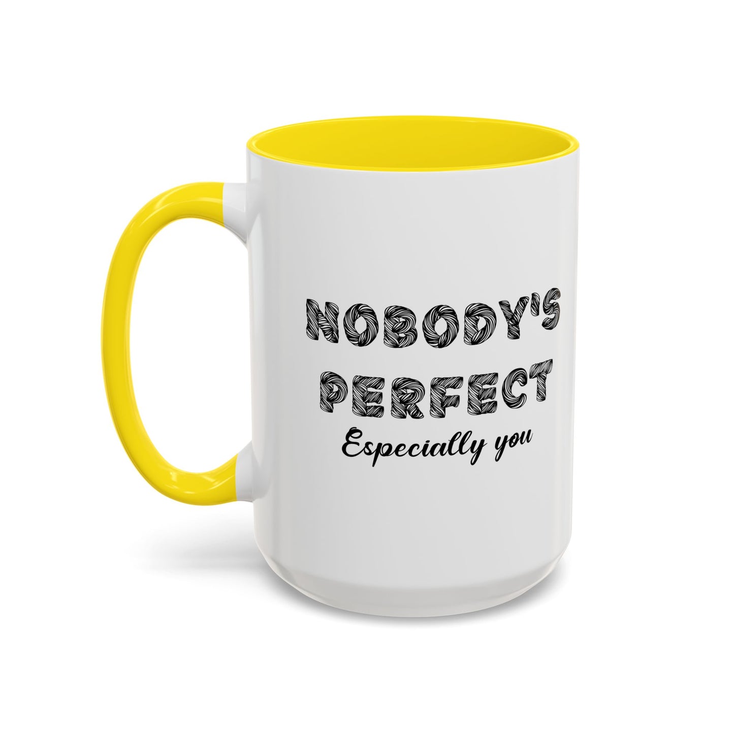 NOBODY'S PERFECT Accent BiColor Funny Sarcastic Mug