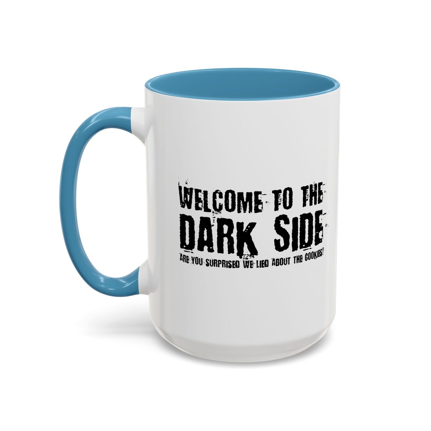 WELCOME TO THE DARK SIDE Accent BiColor Funny Sarcastic Mug