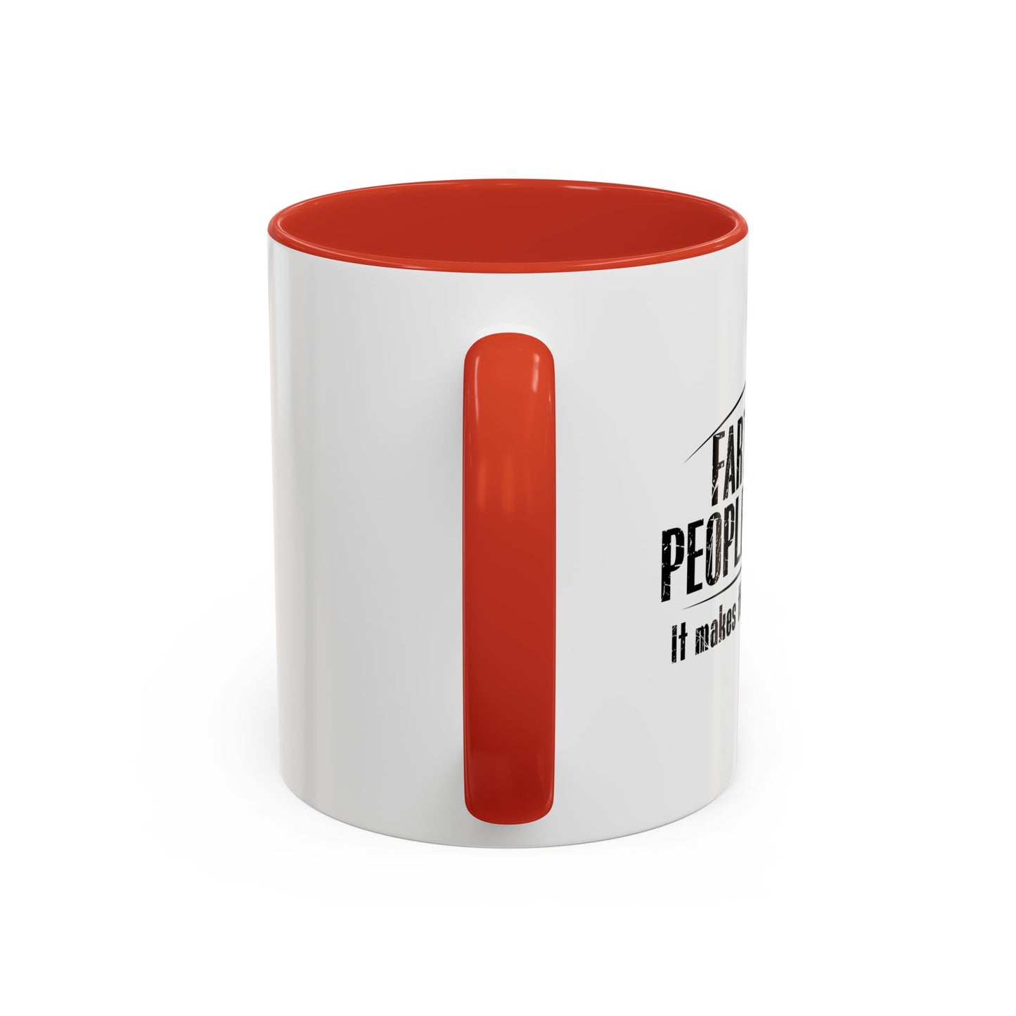 FART WHEN PEOPLE HUG YOU Accent BiColor Funny Sarcastic Mug