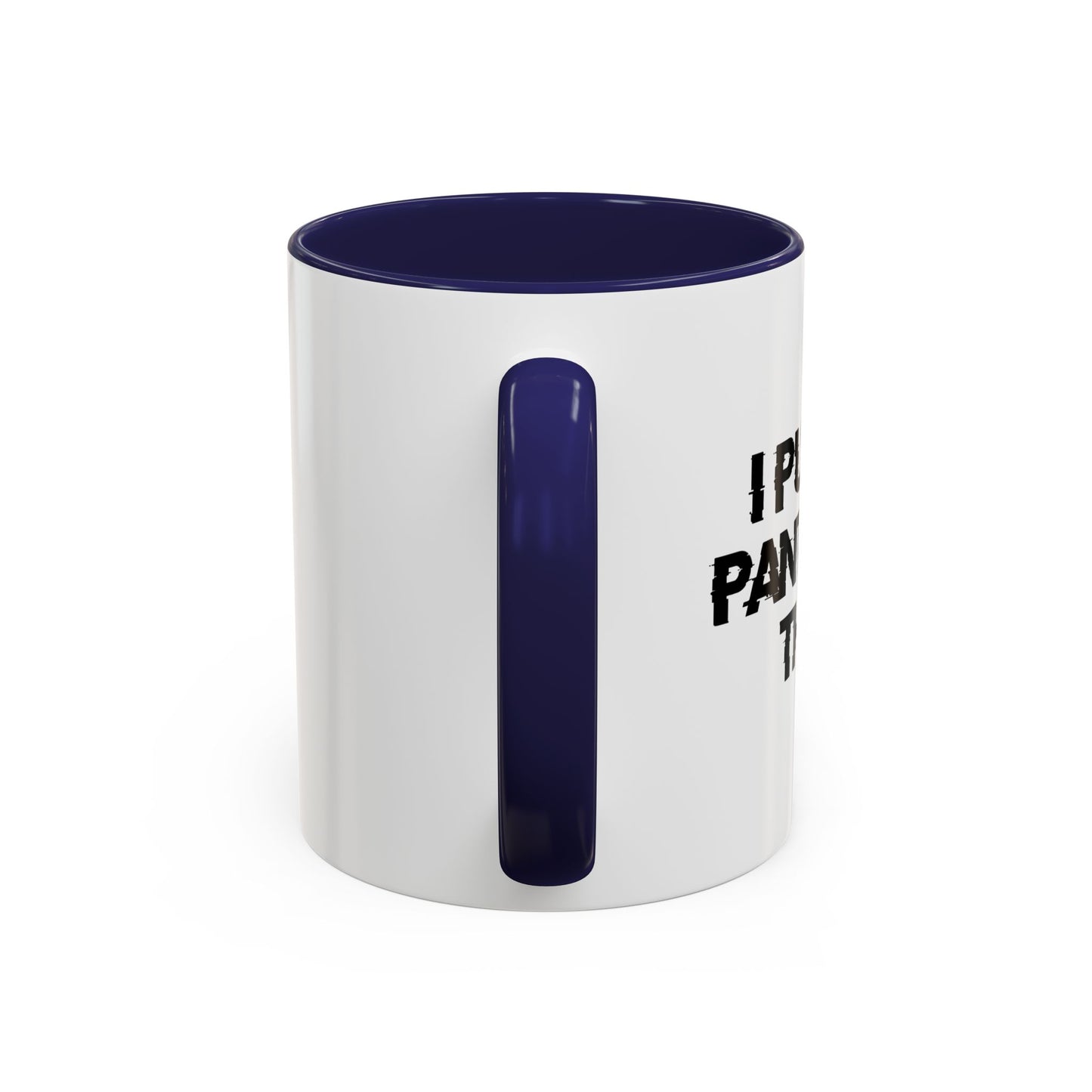 I PUT ON PANTS FOR THIS? Accent BiColor Funny Sarcastic Mug