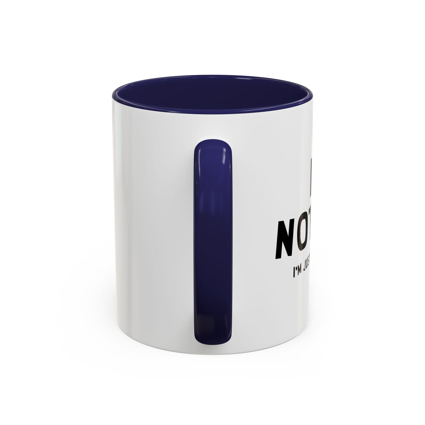 I'M NOT FAT, I'M JUST EASY TO SEE Accent BiColor Funny Sarcastic Mug