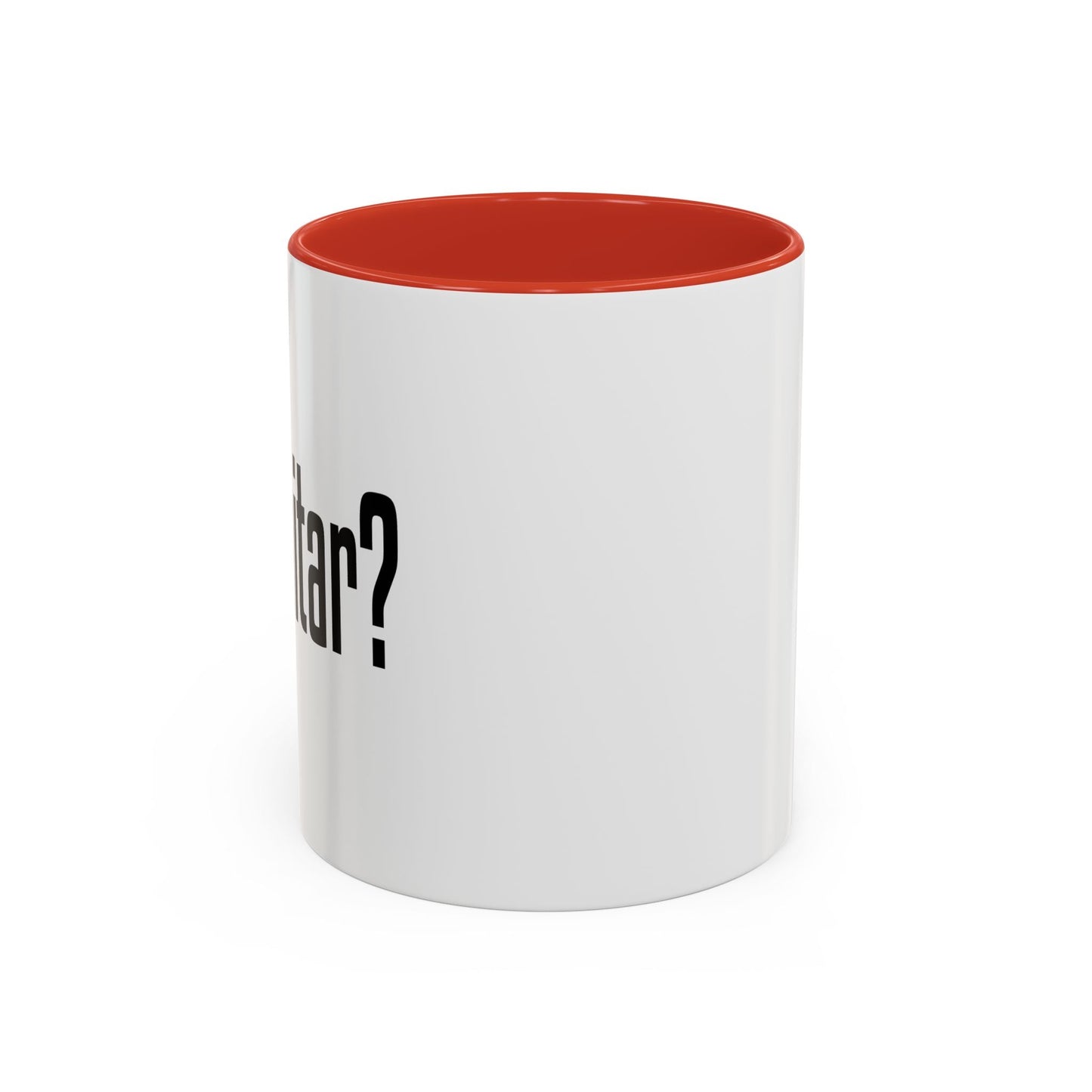 GOT DRUMS? Accent BiColor Funny Sarcastic Mug