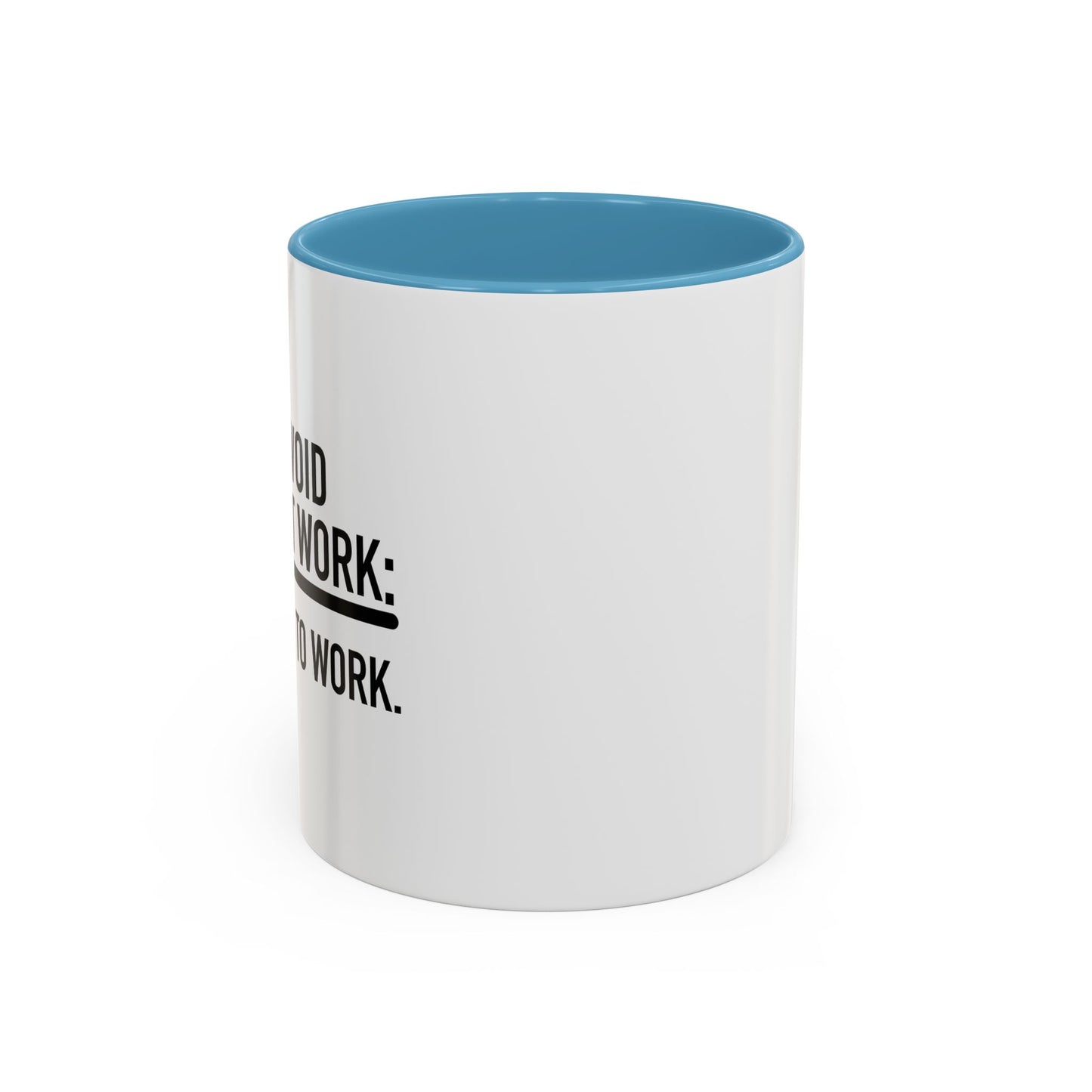 HOW TO AVOID STRESS AT WORK Accent BiColor Funny Sarcastic Mug