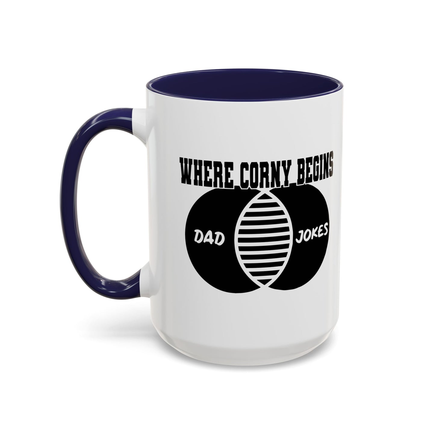 WHERE CORNY BEGINS Accent BiColor Funny Sarcastic Mug