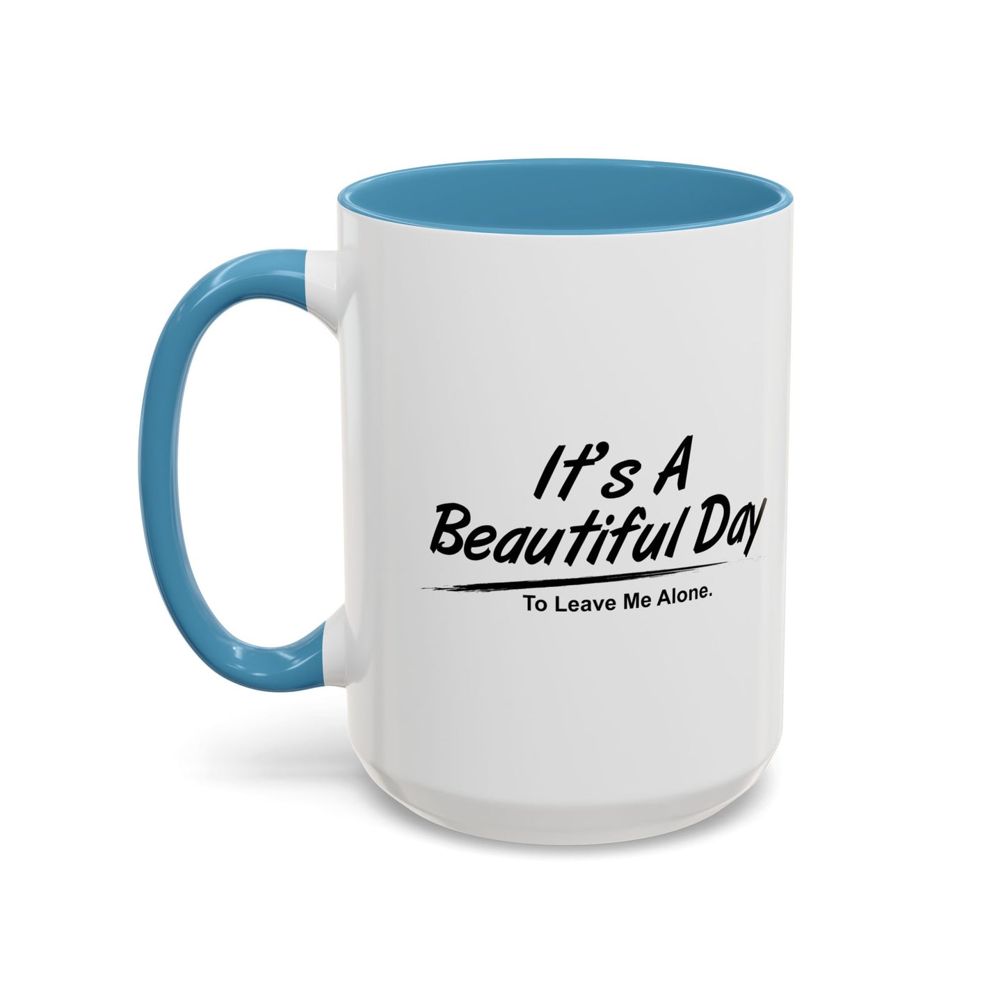 LEAVE ME ALONE Accent BiColor Funny Sarcastic Mug