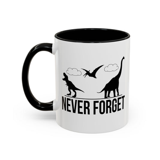 NEVER FORGET Accent BiColor Funny Sarcastic Mug