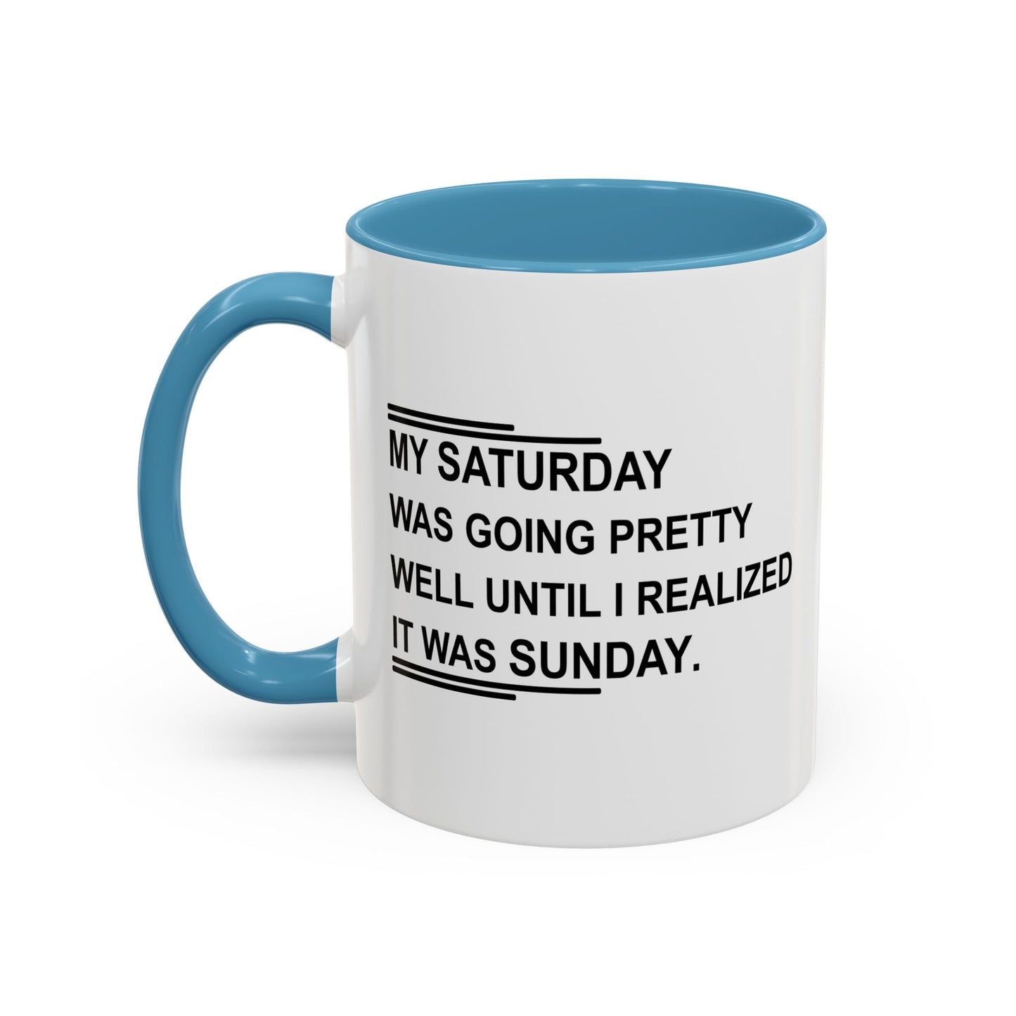 IT WAS SUNDAY Accent BiColor Funny Sarcastic Mug