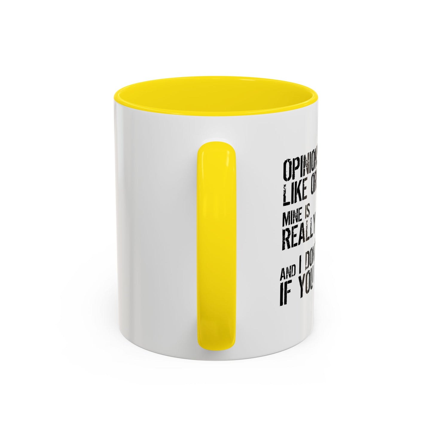 OPINION ARE LIKE ORGASMS Accent BiColor Funny Sarcastic Mug