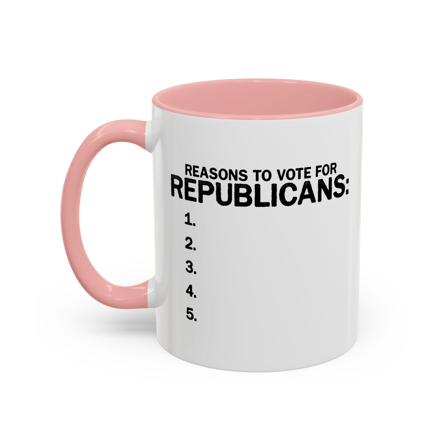 REASONS TO VOTE FOR REPUBLICANS Accent BiColor Funny Sarcastic Mug