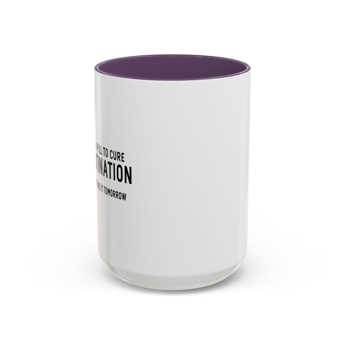 PROCRASTINATION PILL Accent BiColor Funny Sarcastic Mug