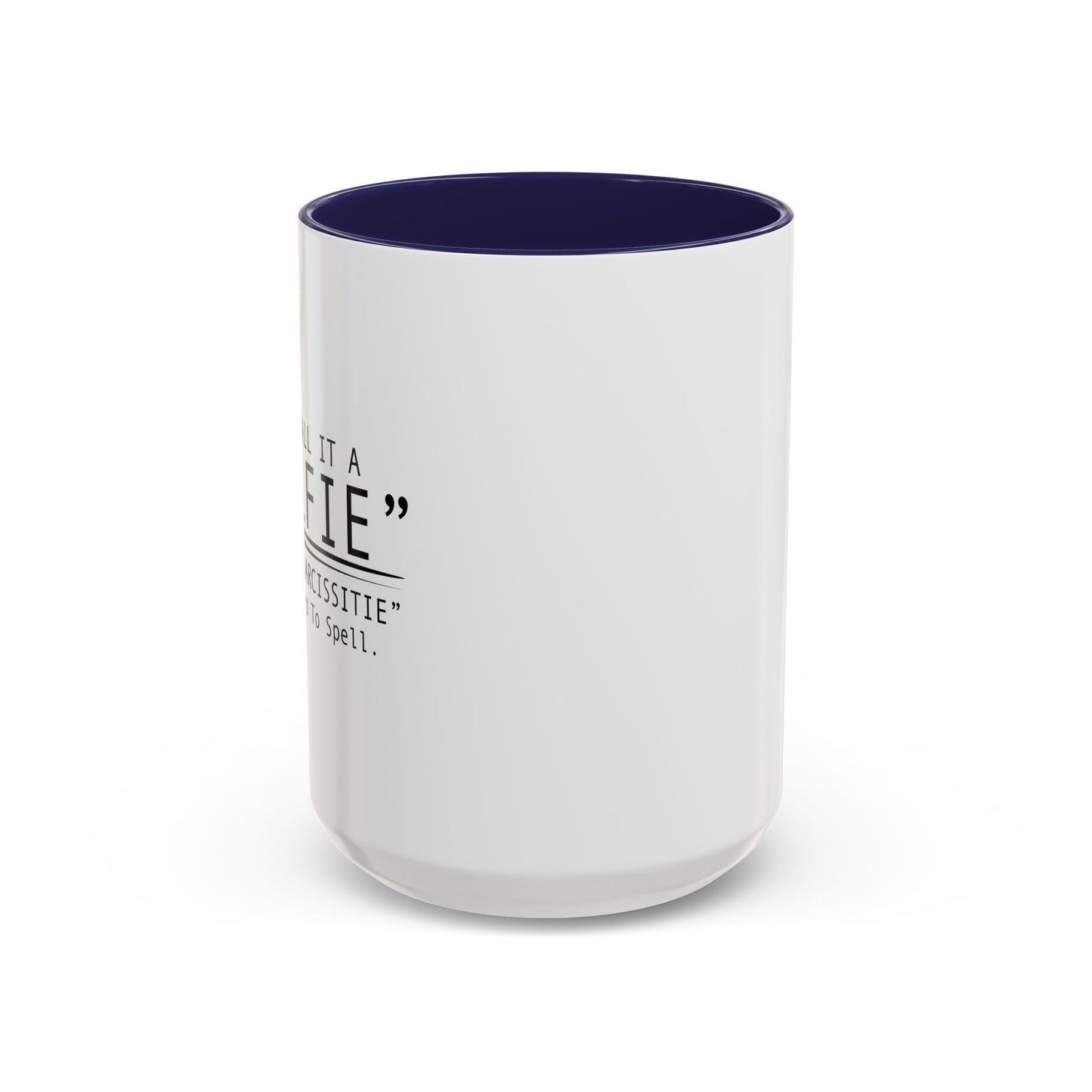 TOO HARD TO SPELL Accent BiColor Funny Sarcastic Mug