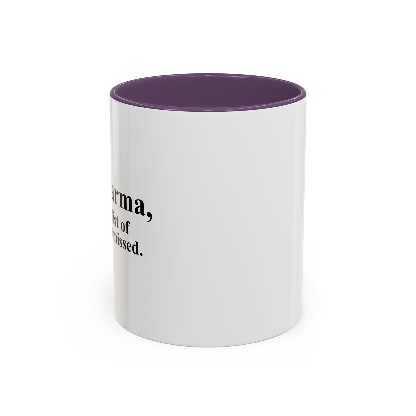 DEAR KARMA Accent BiColor Funny Sarcastic Mug