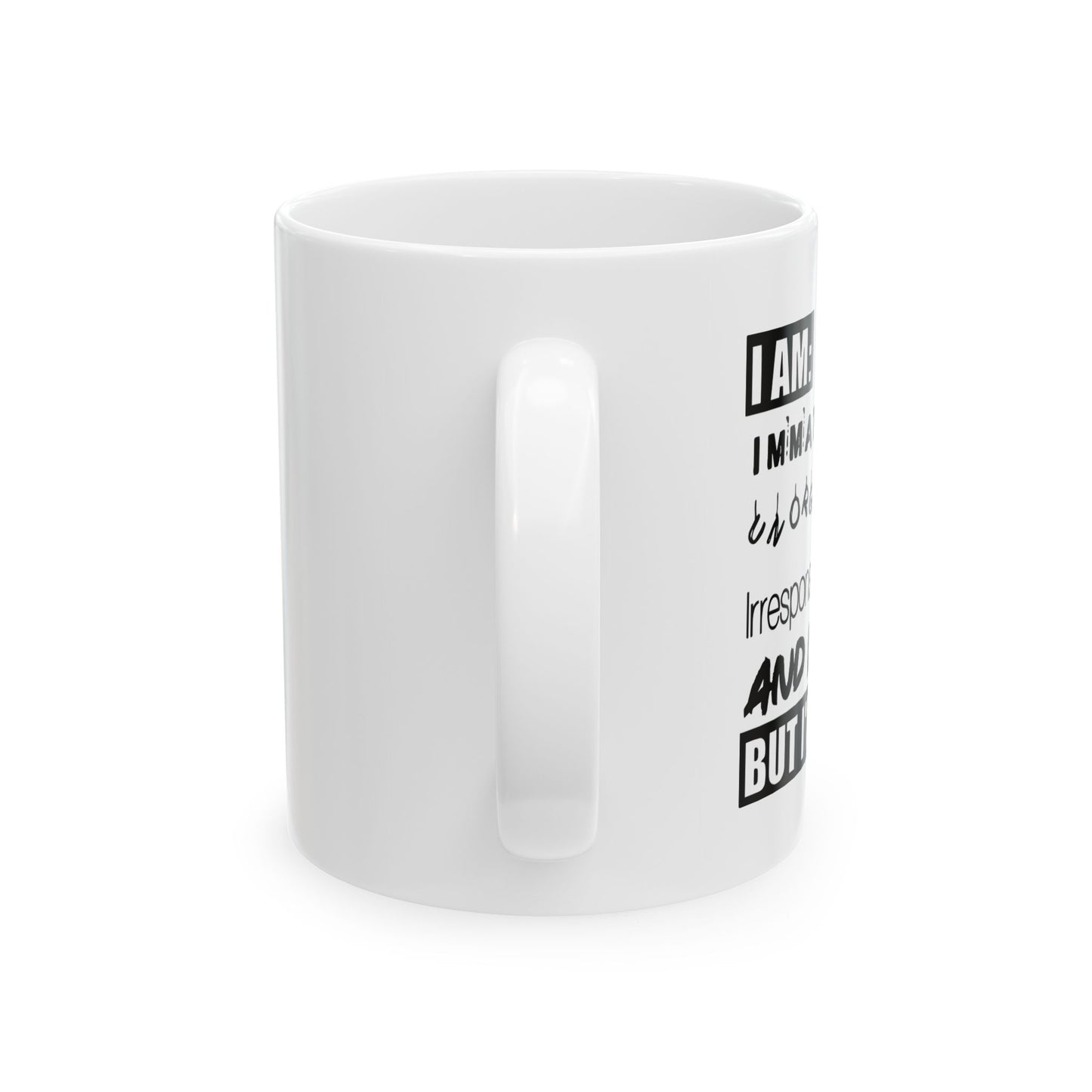 BUT I'M FUN FUNNY SARCASTIC WHITE MUG