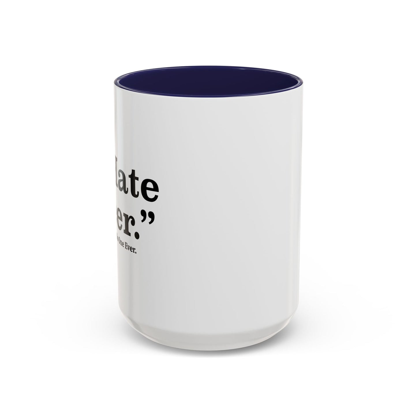 I HATE BEER Accent BiColor Funny Sarcastic Mug