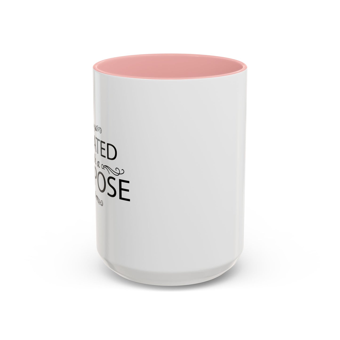 CREATED WITH A PURPOSE Accent BiColor Funny Sarcastic Mug