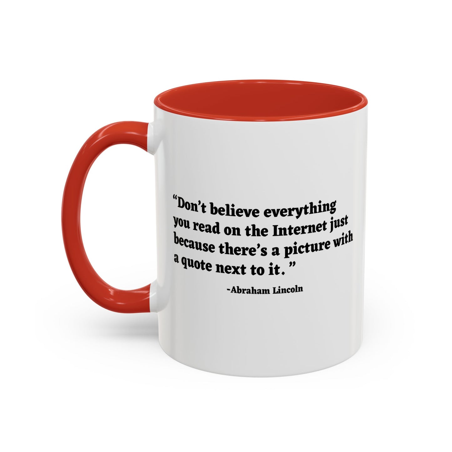 DON'T BELIEVE EVERYTHING YOU READ Accent BiColor Funny Sarcastic Mug