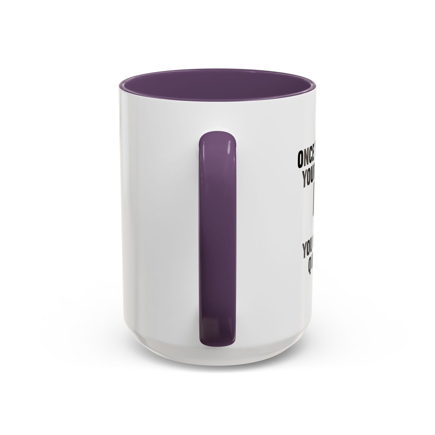 ONCE YOU'VE RUINED YOUR REPUTATION Accent BiColor Funny Sarcastic Mug