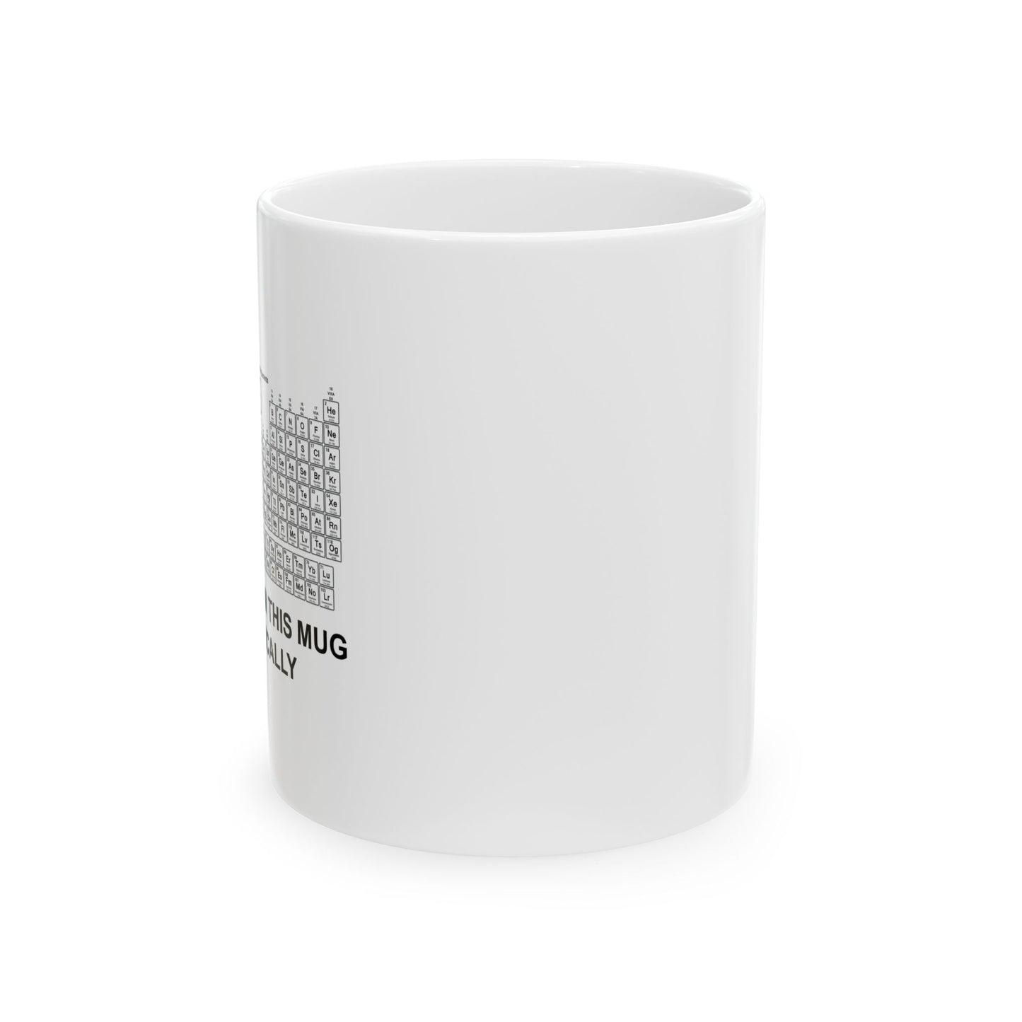 I DRINK FROM THIS MUG PERIODICALLY - Funny Sarcastic White Mug