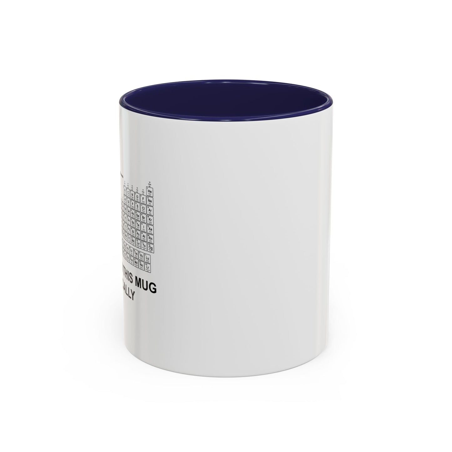 I DRINK FROM THIS MUG PERIODICALLY Accent BiColor Funny Sarcastic Mug