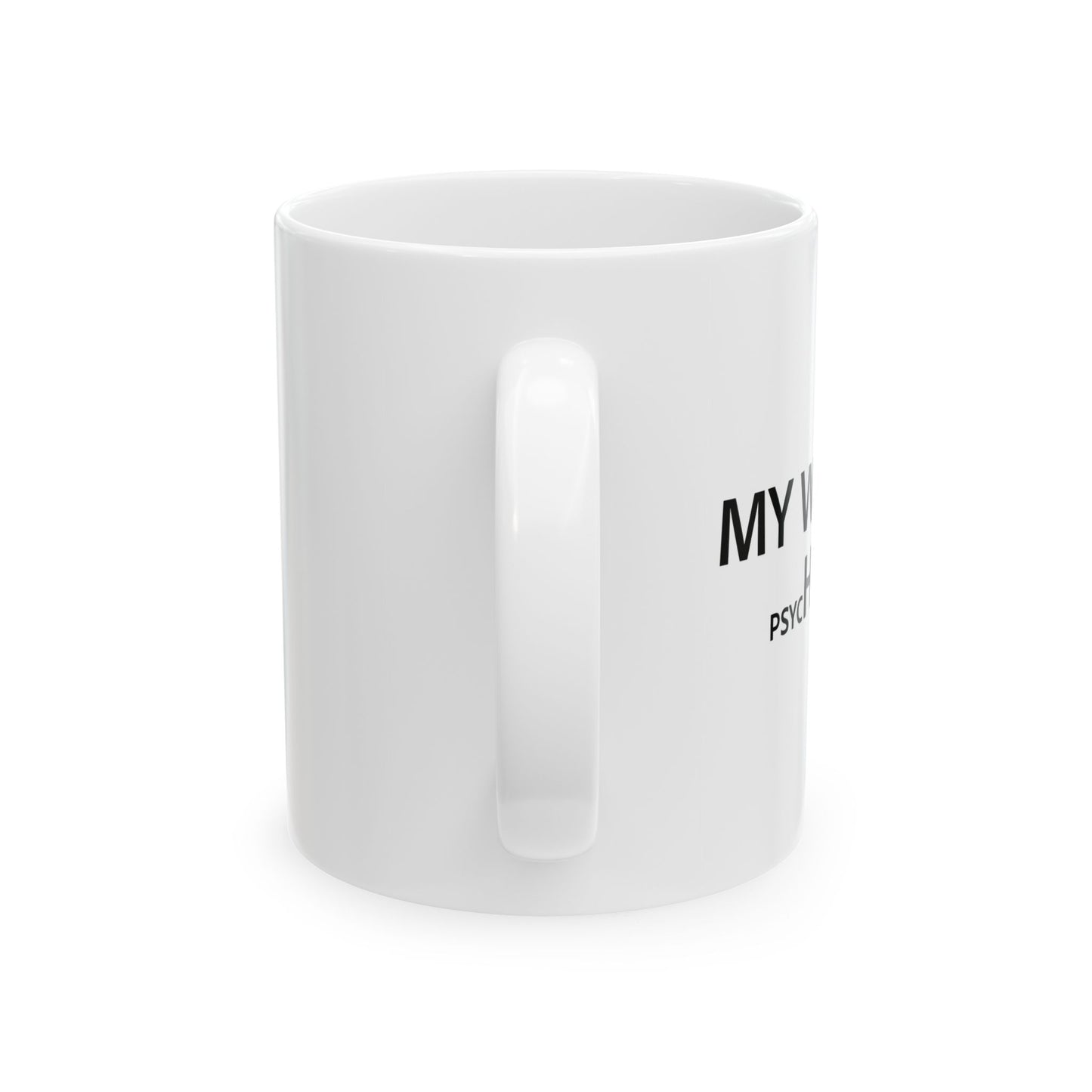 MY WIFE IS HOT FUNNY SARCASTIC WHITE MUG