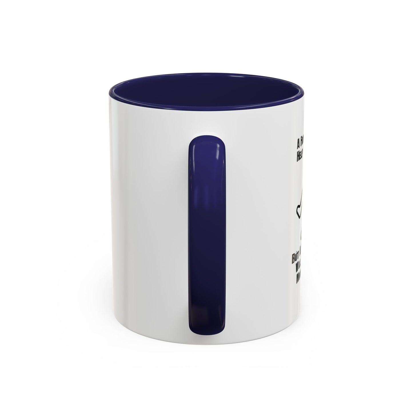 A FRIEND WILL HELP YOU MOVE Accent BiColor Funny Sarcastic Mug