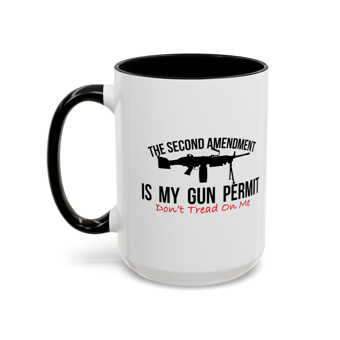 THE SECOND AMENDMENT IS MY GUN PERMIT Accent BiColor Funny Sarcastic Mug