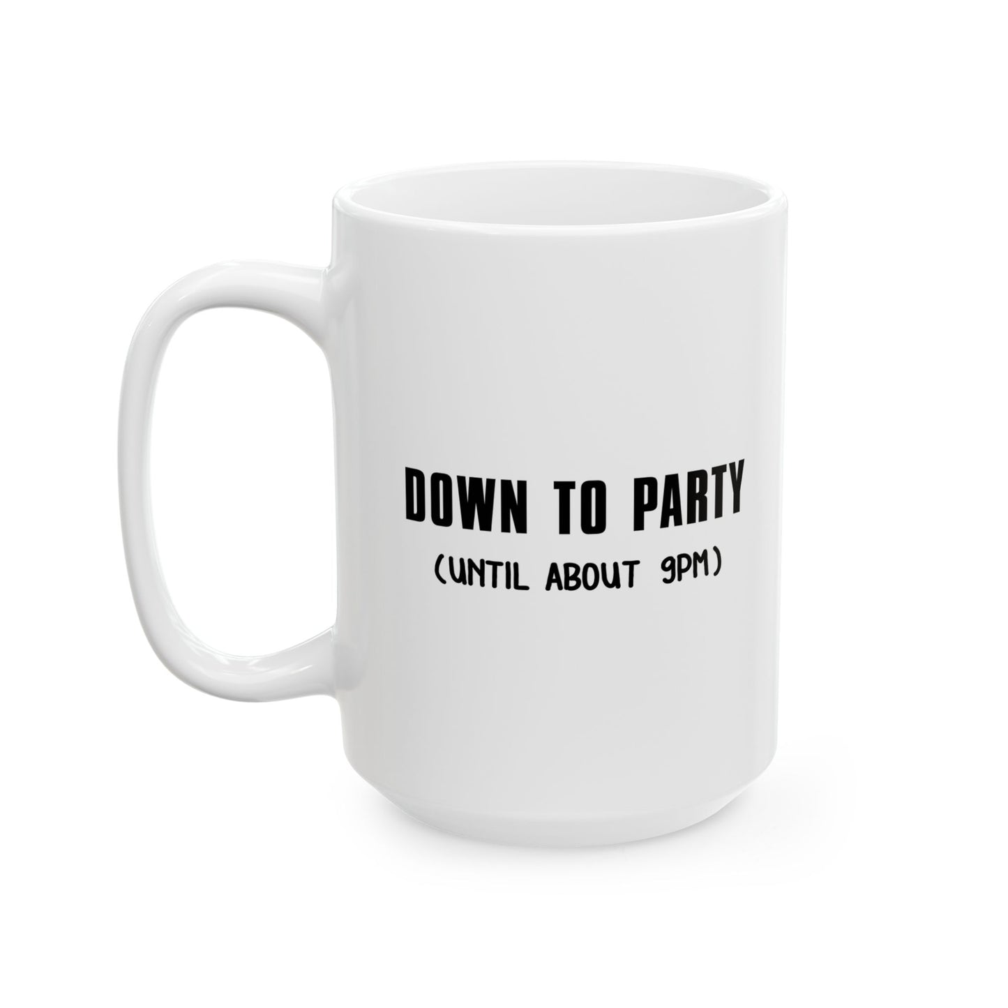 UNTIL 9PM FUNNY SARCASTIC WHITE MUG