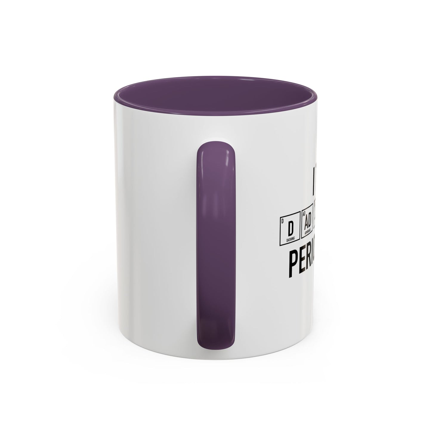 DAD JOKES PERIODICALLY Accent BiColor Funny Sarcastic Mug