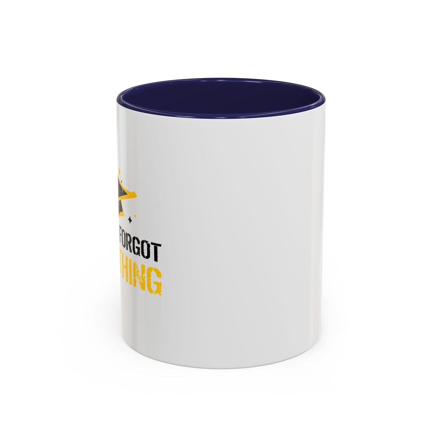 ALREADY FORGOT EVERYTHING Accent BiColor Funny Sarcastic Mug