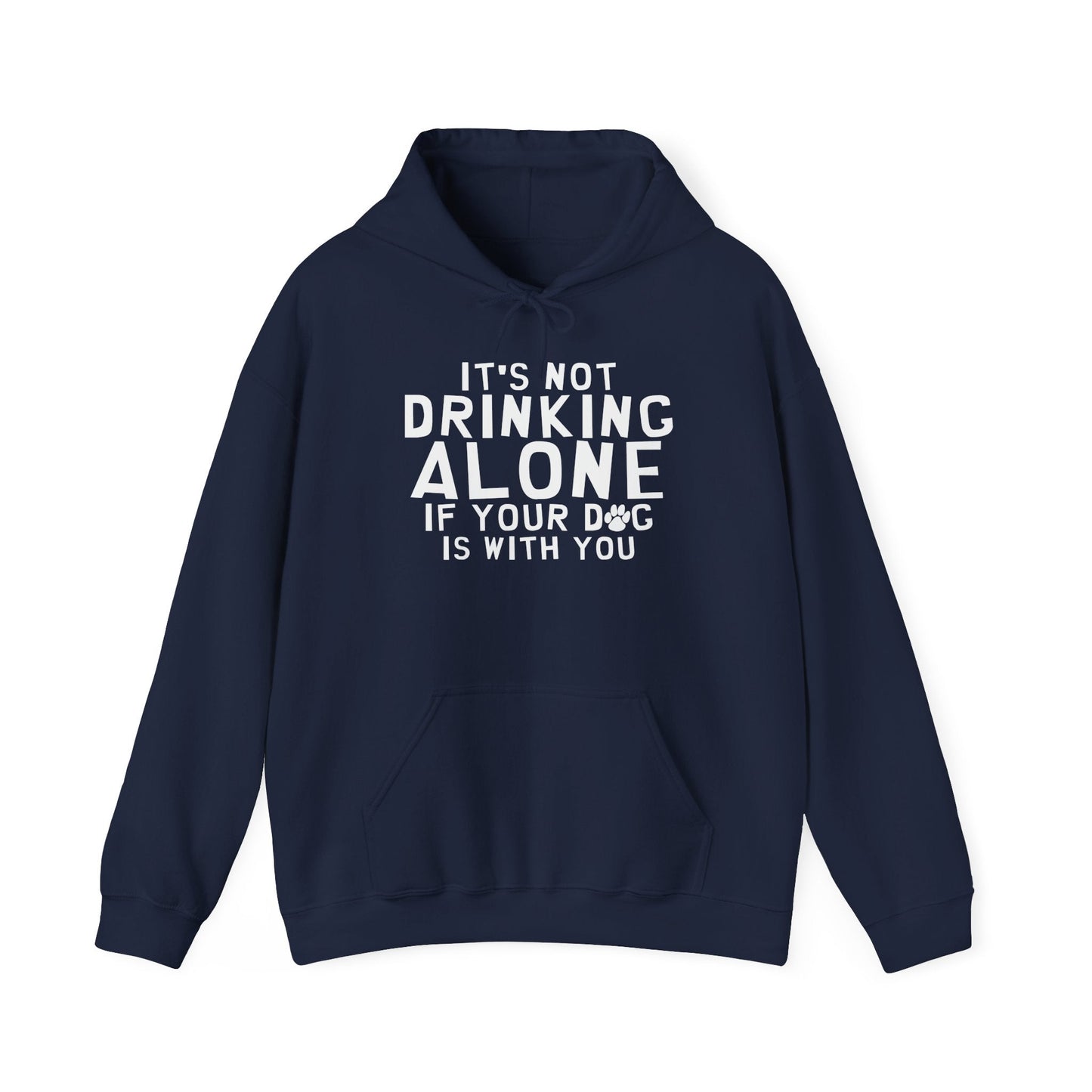 IT'S NOT DRINKING ALONE - Premium Unisex Funny Sarcastic Black Hoodie Sweatshirt