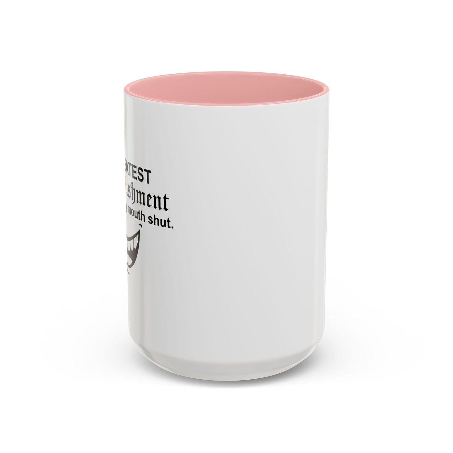 MY GREATEST ACCOMPLISHMENT IS KEEPING MY MOUTH SHUT Accent BiColor Funny Sarcastic Mug