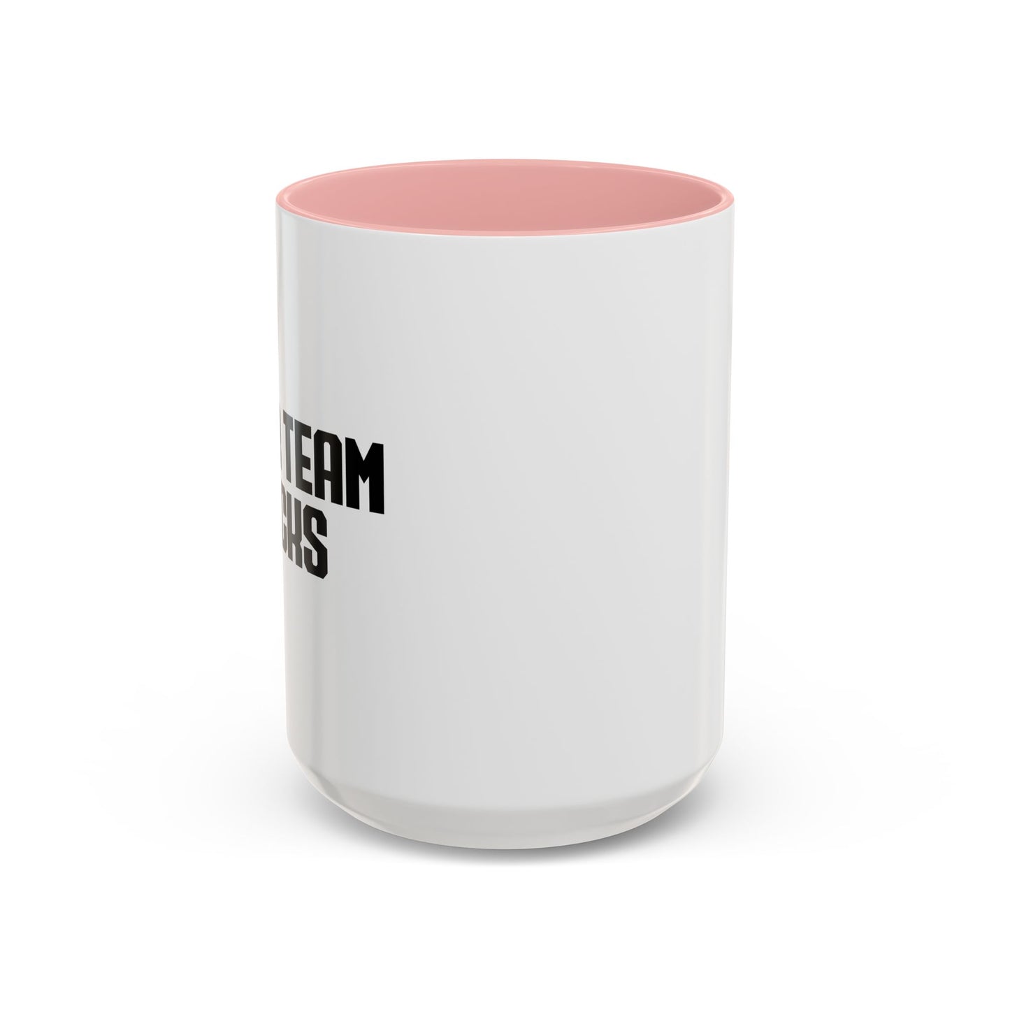 YOUR TEAM SUCKS Accent BiColor Funny Sarcastic Mug