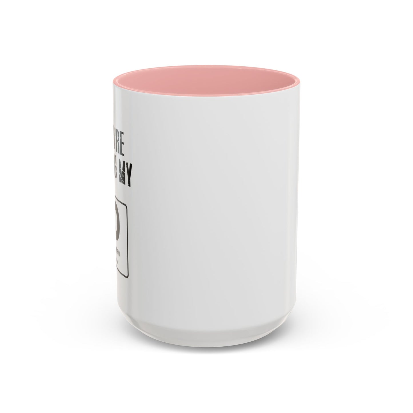 YOU'RE USING MY OXYGEN Accent BiColor Funny Sarcastic Mug