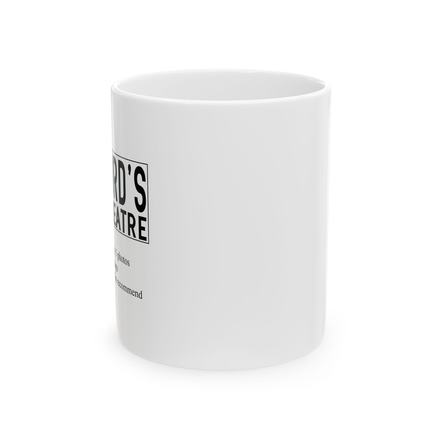 FORD'S THEATRE REVIEW FUNNY SARCASTIC WHITE MUG