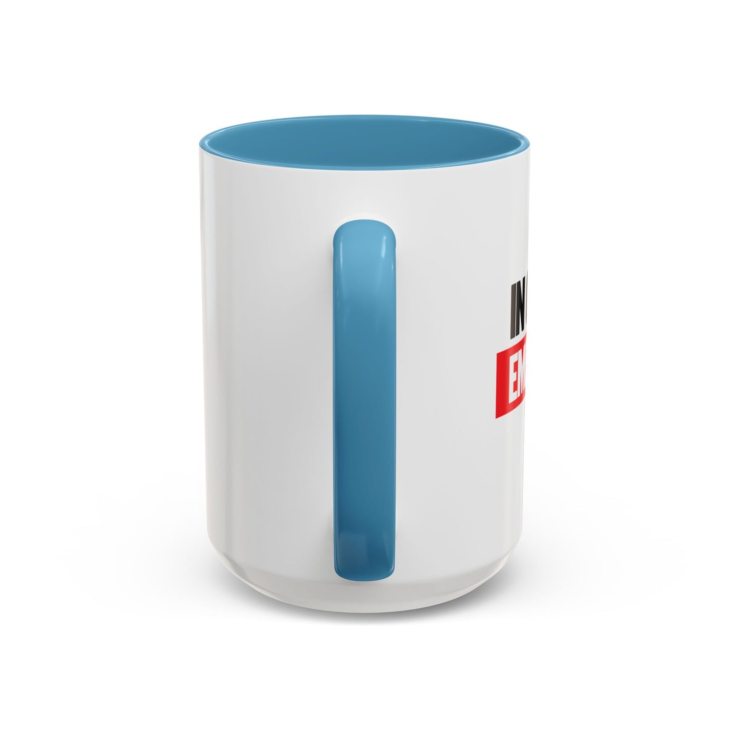 IN CASE OF EMERGENCY Accent BiColor Funny Sarcastic Mug