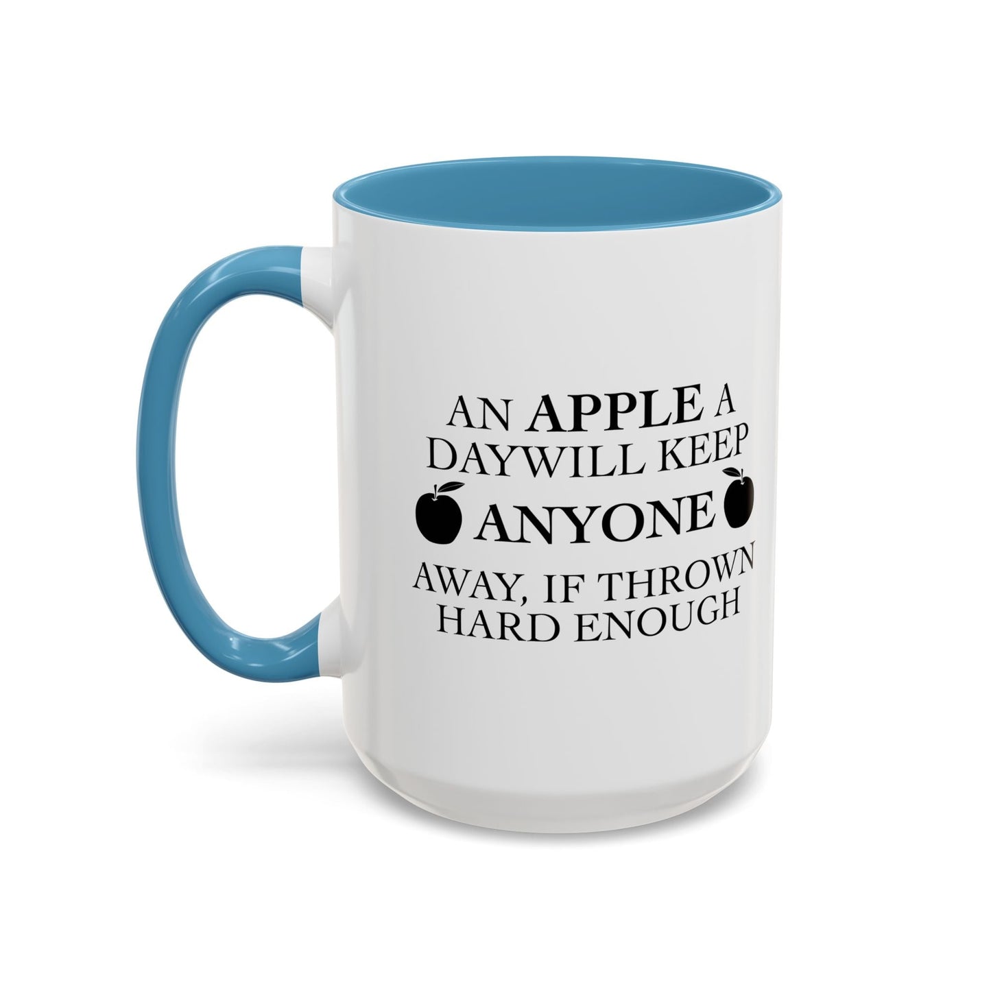 AN APPLE A DAY Accent BiColor Funny Sarcastic Mug