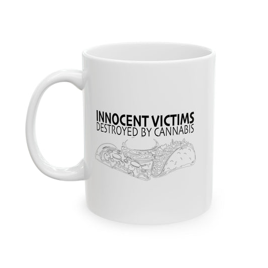 VICTIMS OF CANNABIS FUNNY SARCASTIC WHITE MUG