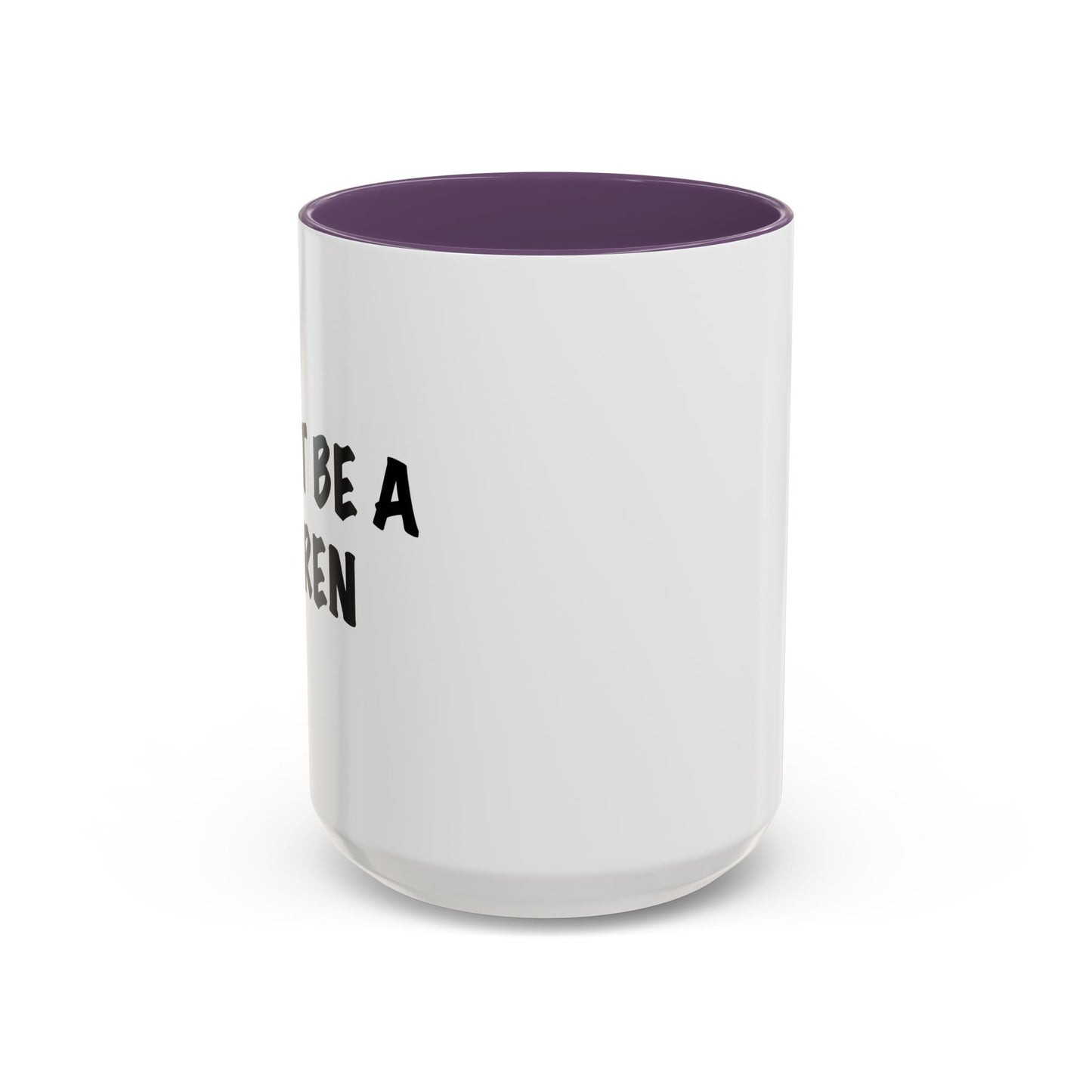 DON'T BE A KAREN Accent BiColor Funny Sarcastic Mug