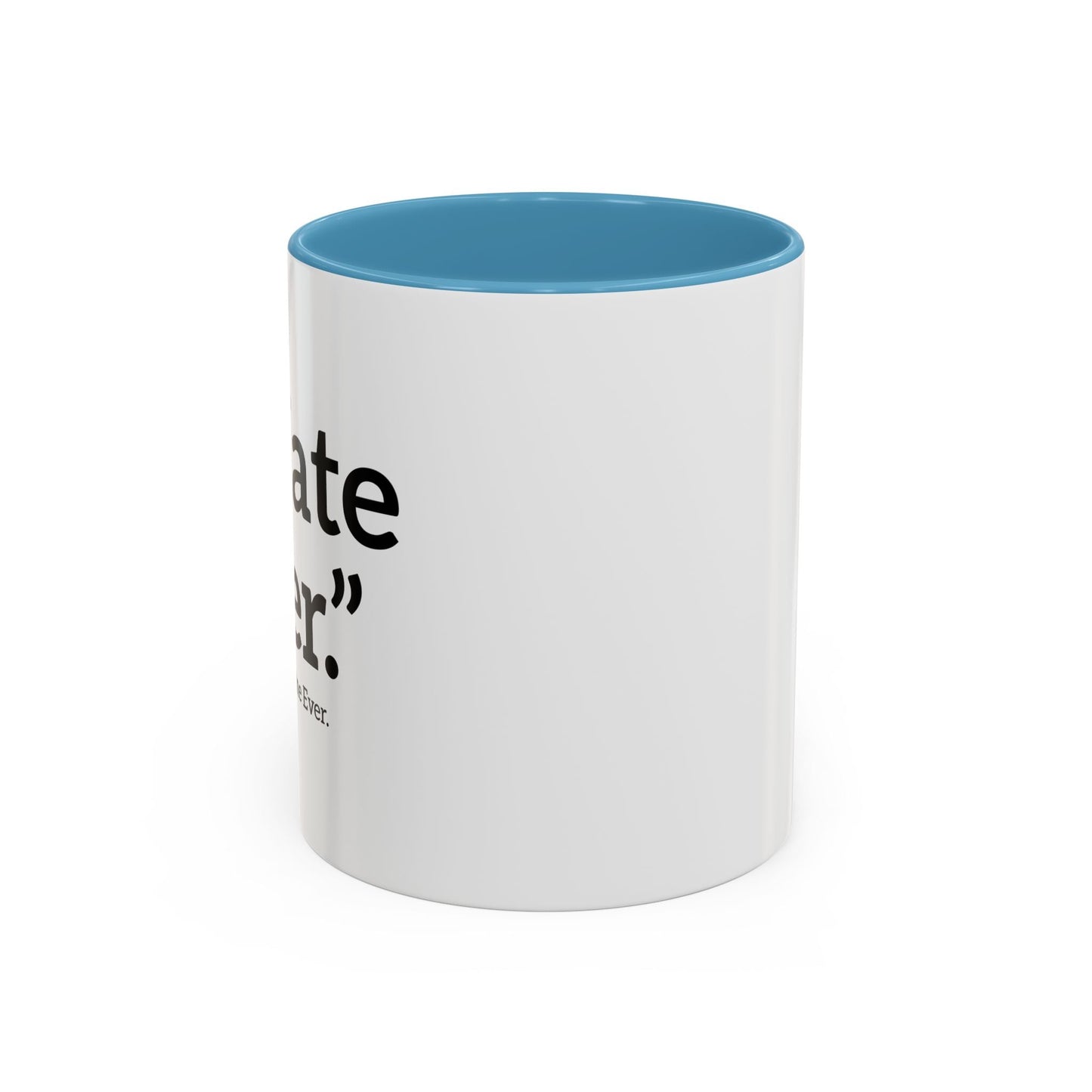 I HATE BEER. Accent BiColor Funny Sarcastic Mug