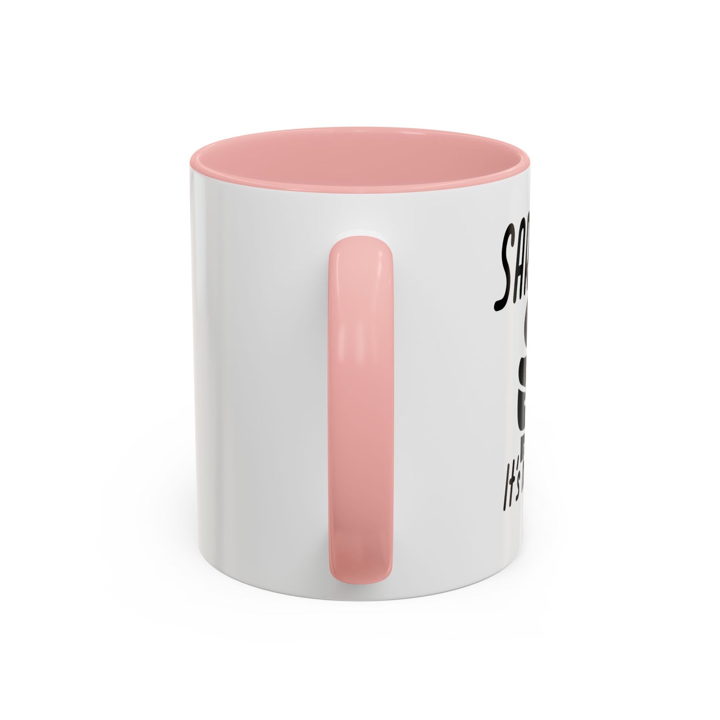 SARCASM ITS HOW I HUG Accent BiColor Funny Sarcastic Mug