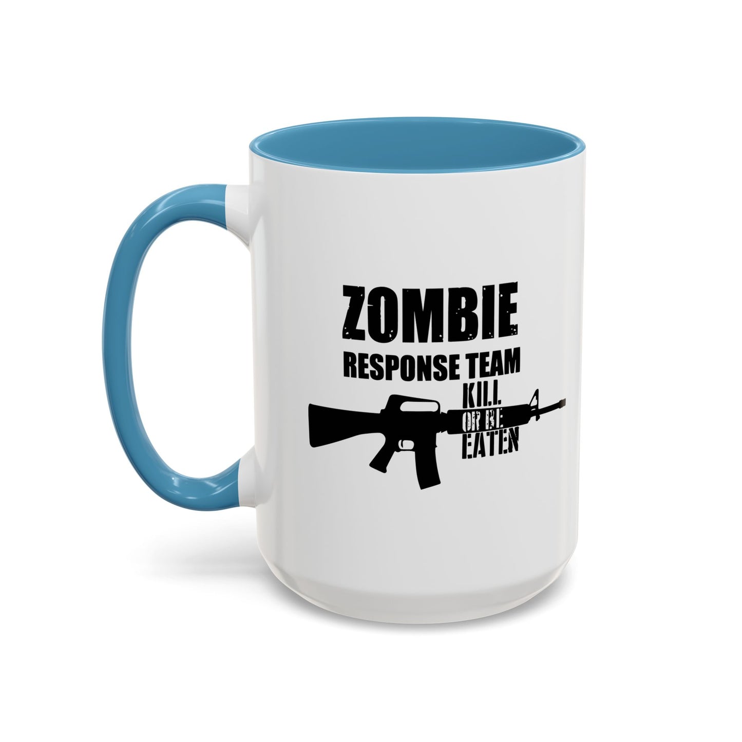 ZOMBIE RESPONSE TEAM Accent BiColor Funny Sarcastic Mug