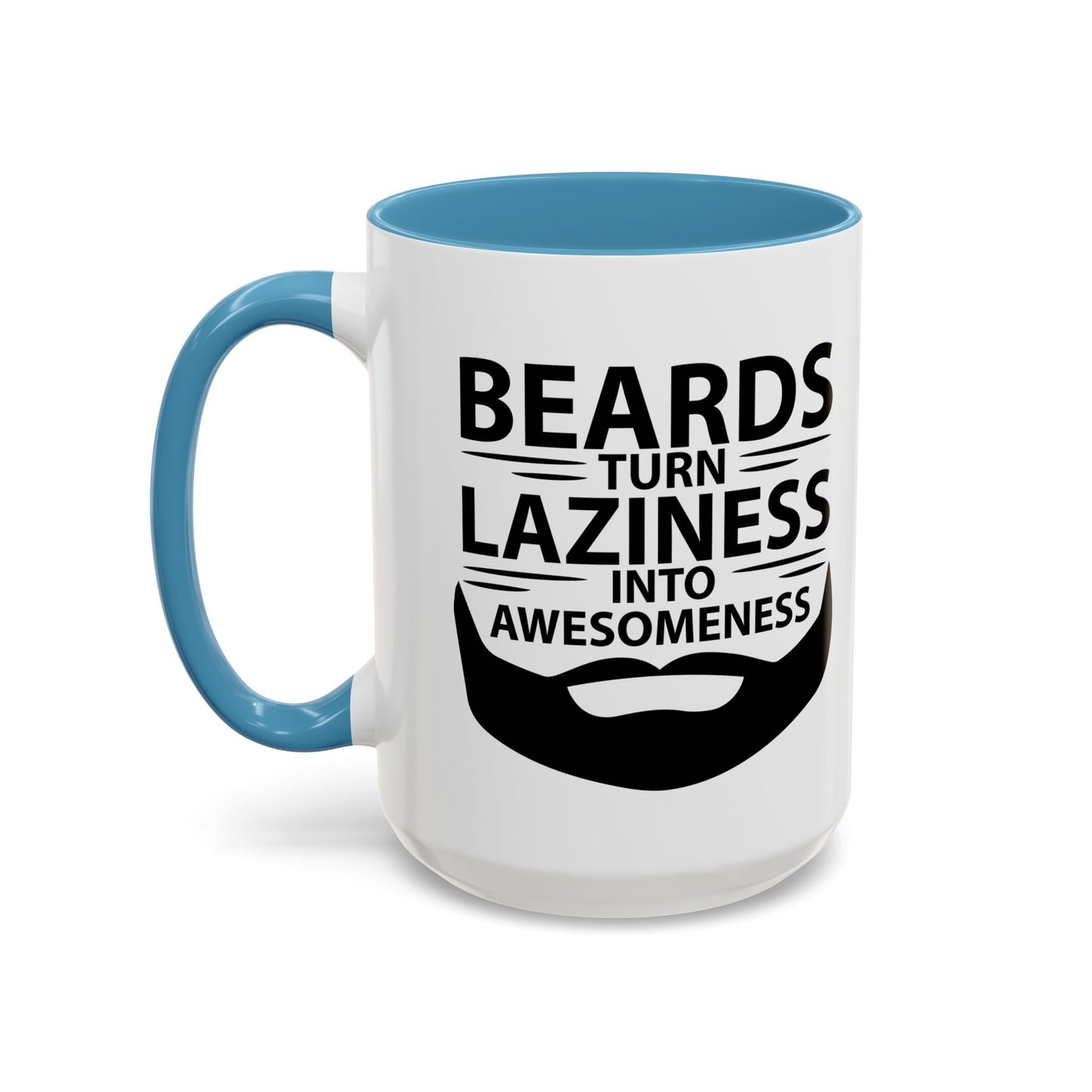 BEARDS TURNS LAZINESS INTO AWESOMENESS Accent BiColor Funny Sarcastic Mug