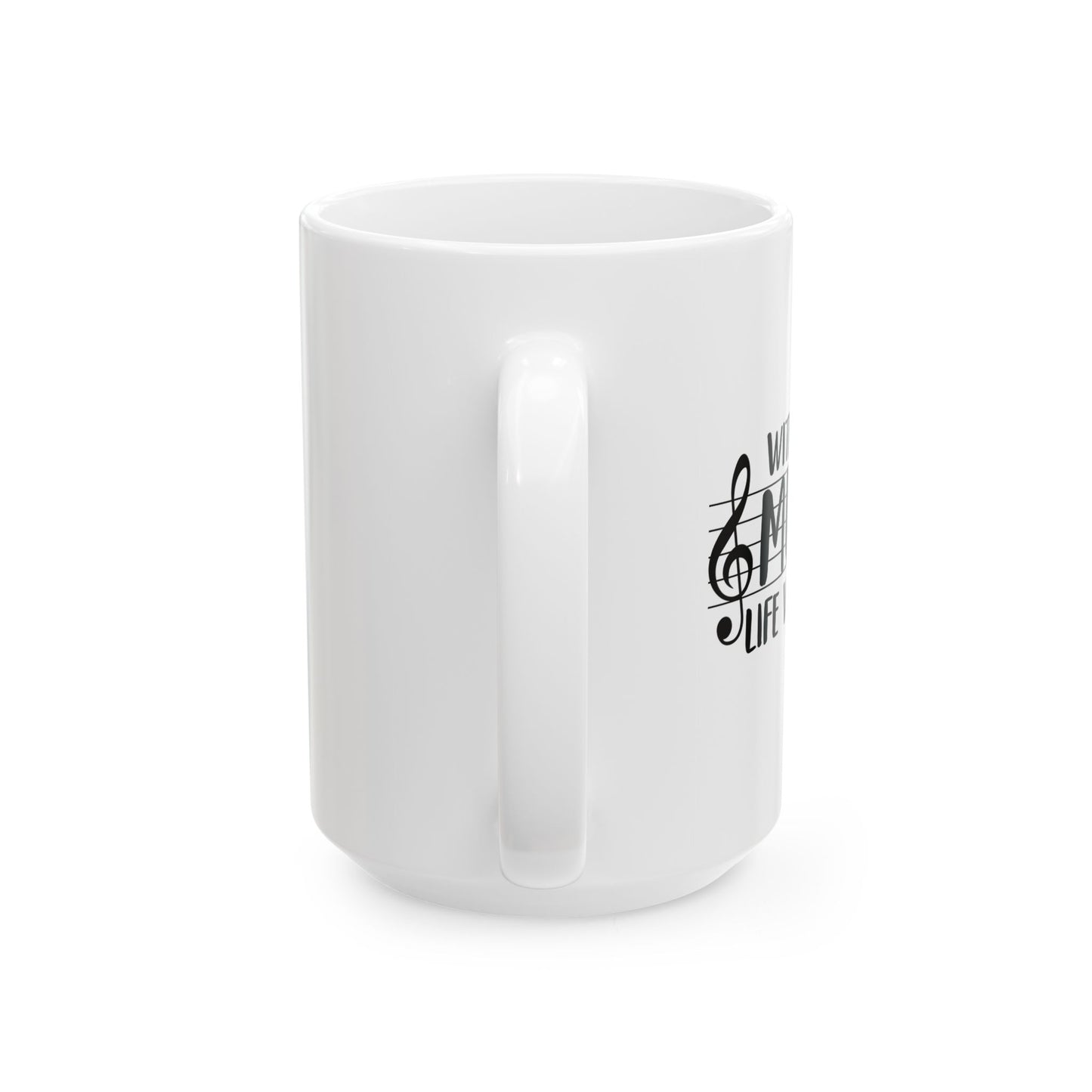 WITHOUT MUSIC LIFE WOULD B b - FUNNY SARCASTIC MUG