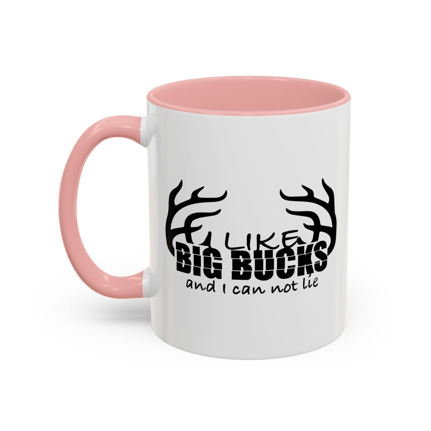 I LIKE BIG BUCKS AND I CAN NOT LIE Accent BiColor Funny Sarcastic Mug