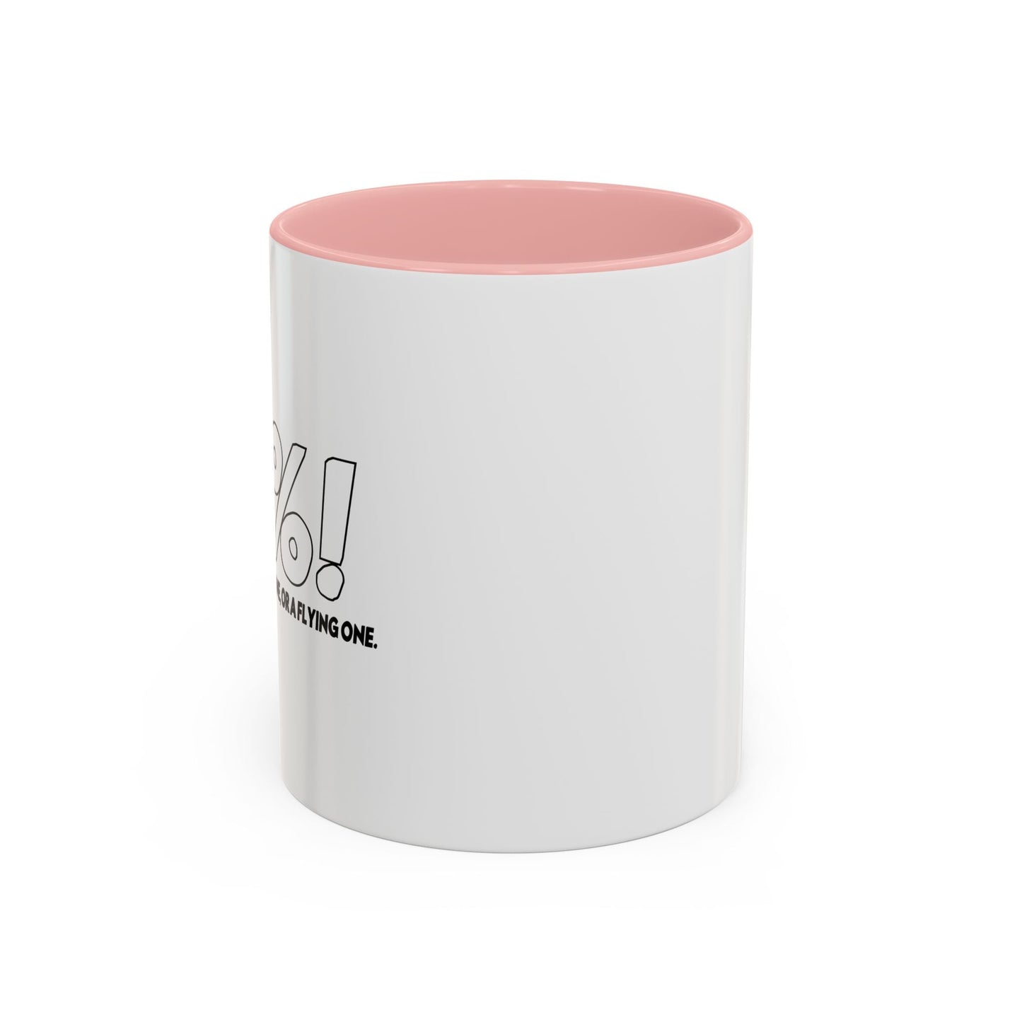 A REGULAR FLYING ONE Accent BiColor Funny Sarcastic Mug