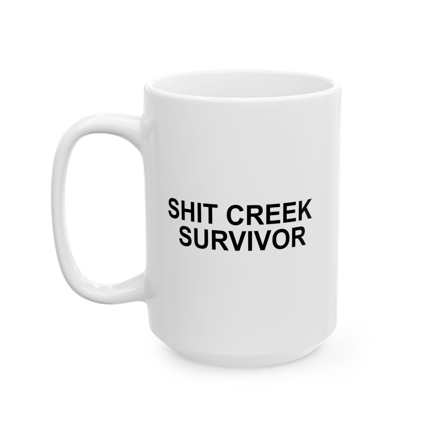 SHIT CREEK SURVIVOR FUNNY SARCASTIC WHITE MUG