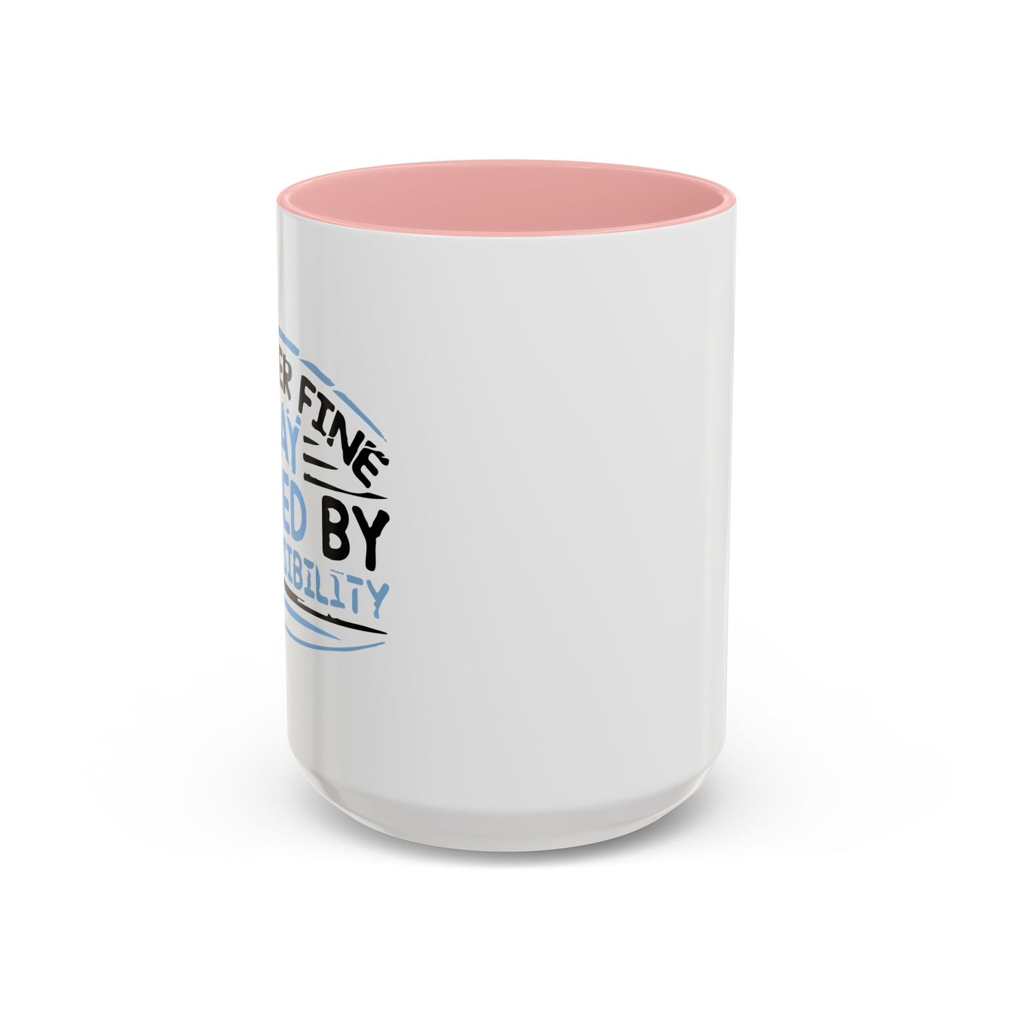 ANOTHER DAY RUINED Accent BiColor Funny Sarcastic Mug