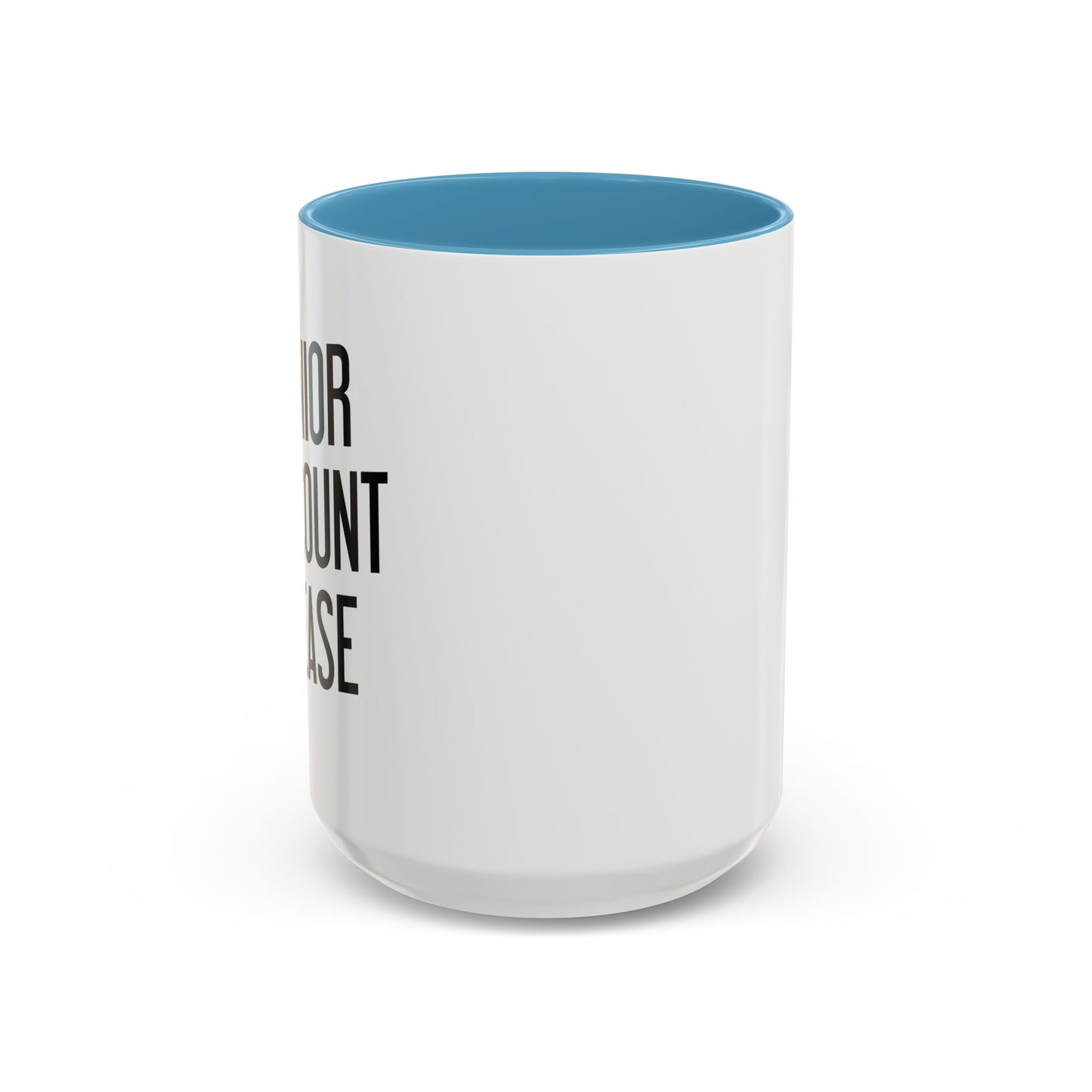 SENIOR DISCOUNT PLEASE Accent BiColor Funny Sarcastic Mug